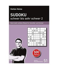 SUDOKU - schwer bis sehr schwer 2: Noch mehr schöne Rätsel für Genießer und 