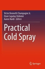 Practical Cold Spray -