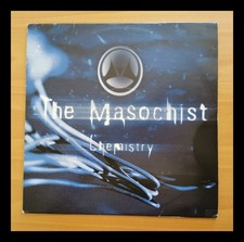 The masochist chemistry - the,