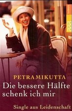 Die bessere Hälfte schenk ich