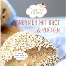 Abnehmen mit Brot und Kuchen