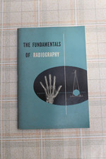The fundamentals of Radiography - 1951 - Röntgen