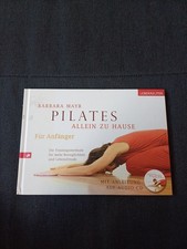 Pilates allein zu Hause: Die Trainingsmethode für mehr Beweglichkeit und Lebensf