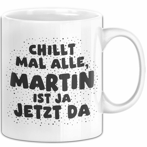 Martin tasse chillt mal alle - chillt,