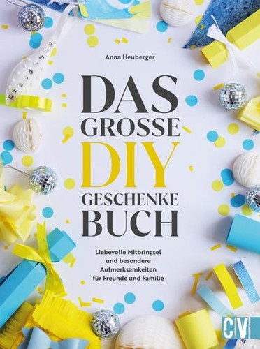Das große diy geschenke buch - große, diy-geschenke