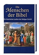 Die Menschen der Bibel: Ein