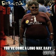 You come long way baby - you've, a