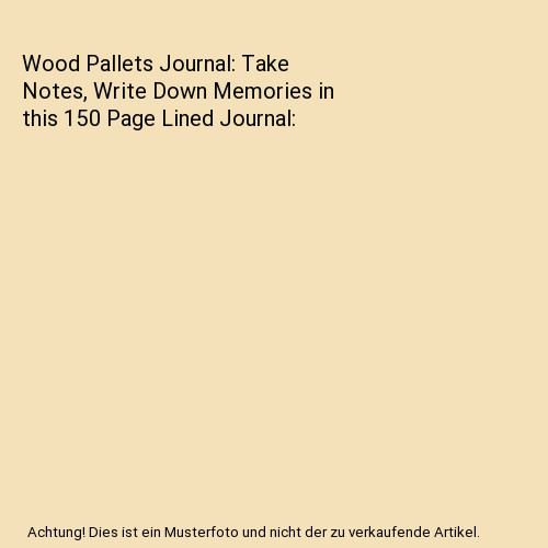 Wood pallets journal take - pallets,