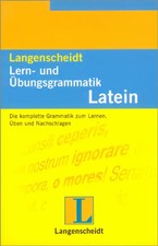 Langenscheidt Lern- und Übungsgrammatik Latein. Die komplette Grammatik zum Lern