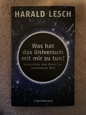 Was hat das Universum mit mir zu tun? Von Harald Lesch