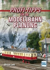 Profi-Tipps für die Modellbahn-Planung Ulrich Lieb