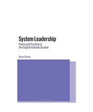 System Leadership: Policy and Practice in the English Schools System, Susan Cous