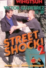Wing Tsun Street Shock Vol.2