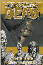 The Walking Dead Nr.4 / 2007 Was das Herz begehrt / Robert Kirkman & Tony Moore