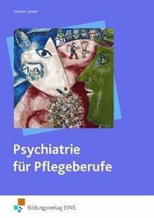 Psychiatrie für pflegeberufe - psychiatrie,