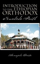 Alemayehu Desta Introduction to the Ethiopian Orthodox (Taschenbuch)