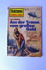 Fledermaus -Kriminal-Roman Band Nr. 871 - Aus der Traum vom großen Geld