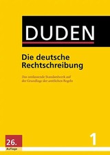 Duden - Die deutsche Rechtschreibung. Das umfassende Standardwerk auf der Grundl