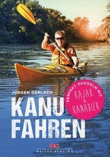 Kanu fahren - Perfekt paddeln