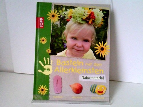 Basteln mit den - , allerkleinsten