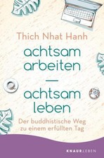 achtsam arbeiten achtsam leben