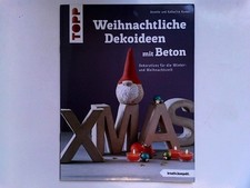 Weihnachtliche Dekoideen mit Beton (kreativ.kompakt.): Dekoratives für die Winte