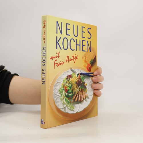 Neues kochen mit frau antje - mit, antje 