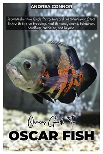 Oscar fish comprehensive - oscar,