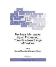Nichtlineare Mikrowellen-Signalverarbeitung: Auf dem Weg zu einer neuen Gerätepalette: Proceedin