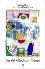 Das kleine Buch zum Segen von