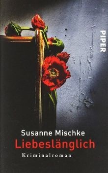 Liebeslänglich kriminalroman - liebeslänglich:,