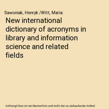 New international dictionary of acronyms in library and information science and 