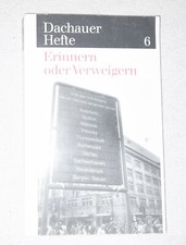 Dachauer Hefte 6 Erinnern oder