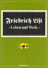 Friedrich List. Leben und Werk