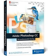 Adobe Photoshop CC: Photoshop-Know-how für Einsteig... | Buch | Zustand sehr gut