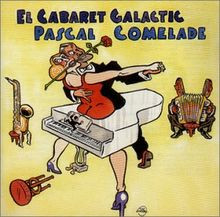 Cabaret galactic von pascal - galactic,