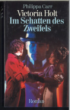 Philippa Carr/Victoria Holt - Im Schatten des Zweifels