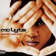 Bad wanna von mc lyte - bad,