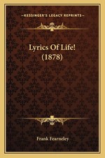 Lyrics Of Life! (1878),Fearneley, Frank Frank Fearneley,
