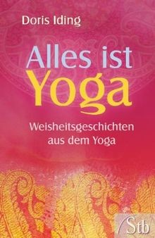 Alles ist yoga - alles,