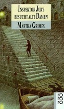 Inspektor Jury besucht alte Damen. Roman. von Martha Grimes | Buch | Zustand gut