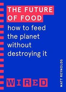 The future food wired - the,