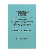 Line Fishing - Papers of the Conference Held in Connection with the Great Intern