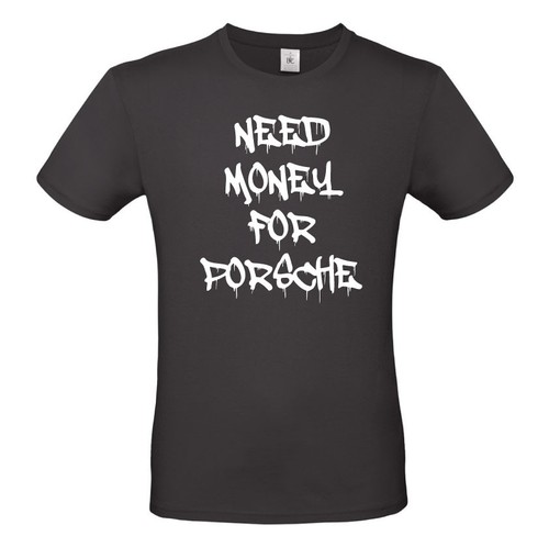 Shirt tuning need money - t-shirt,