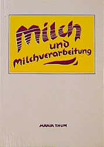 Milch und milchverarbeitung - milch,