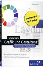 Grundkurs Grafik und Gestaltung. Mit konkreten Praxislösungen Runk, Claudia: