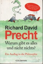 WARUM GIBT ES ALLES UND NICHT NICHTS?, Richard David Precht