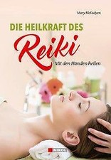 Die Heilkraft des Reiki von