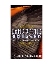 Land of the Burning Sands, Rachel Neumeier