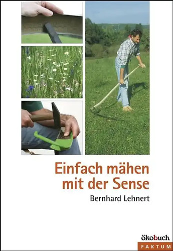 Einfach mähen mit - der, sense